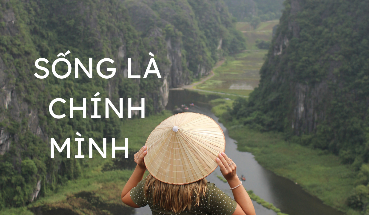 sống là chính mình giữ đời muôn hình